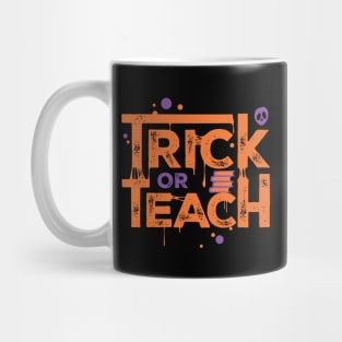 Teacher Halloween Gift Trick Or Teach Mug